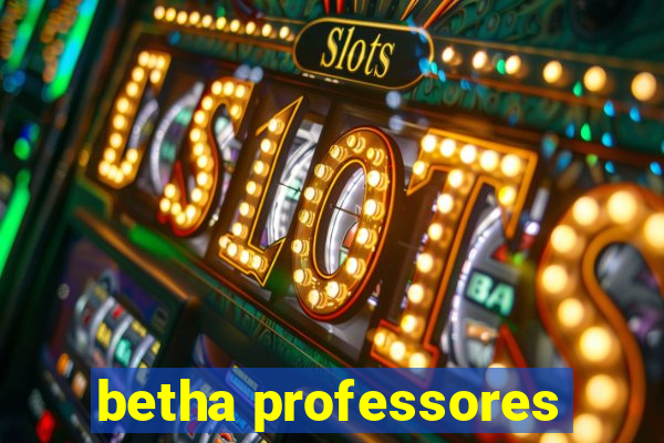 betha professores